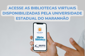 LINKS DE ACESSO PARA AS BIBLIOTECAS VIRTUAIS – UEMA